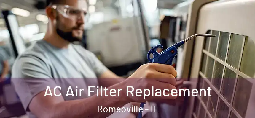  AC Air Filter Replacement Romeoville - IL