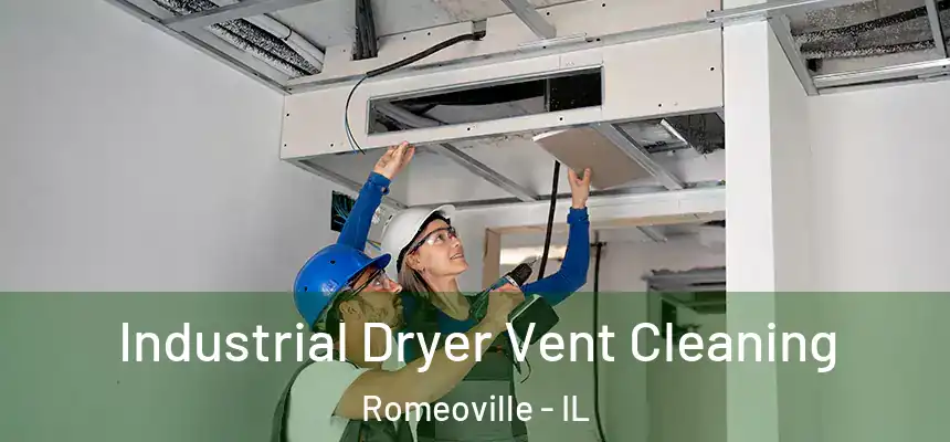  Industrial Dryer Vent Cleaning Romeoville - IL